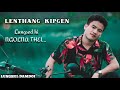 Lenthang Kipgen||Lungsed hi Ngolna thei||Lyrics Video 2021||Lunghel Damdoi|| Mp3 Song