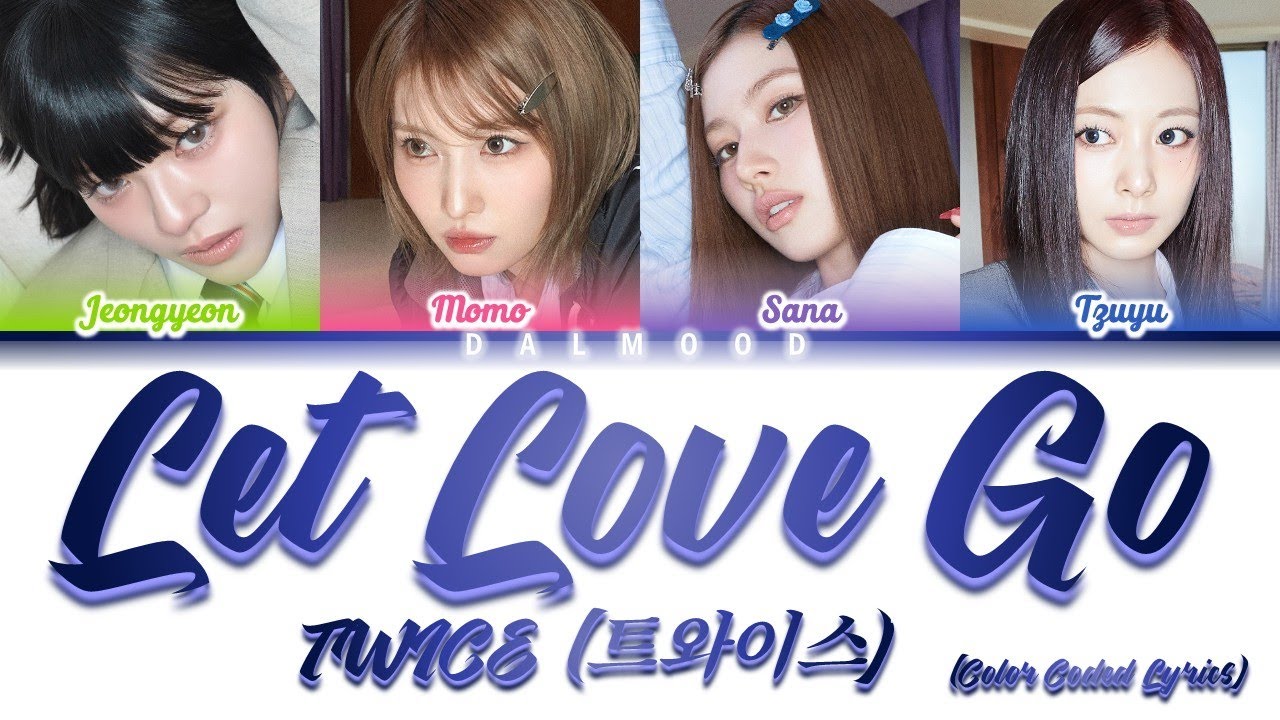 TWICE (트와이스) - LET LOVE GO [Color Coded Lyrics Eng]