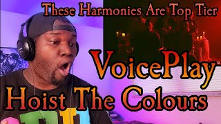VoicePlay | Hoist The Colours Acapella | Ft. Jose Rosario | Reaction