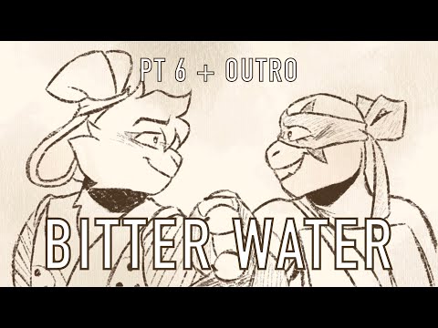 bitter water pt 6 + outro // Leosagi