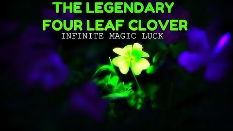 🍀The Legendary Four Leaf Clover-Infinite Magic Luck Fusion-Subliminal🍀