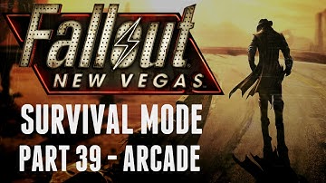Fallout: New Vegas - Survival Mode - Part 39 - Arcade