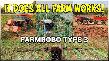 Will FarmRobo Type 3 Replace Tractors and Tillers? Amazing Driverless Agriculture Robot