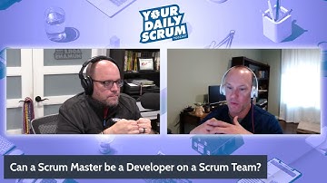 YDS: Can a Scrum Master Be A Developer on a Scrum Team?