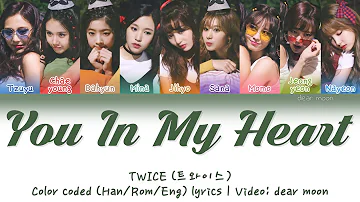 TWICE (트와이스) - YOU IN MY HEART (널 내게 담아) (Color coded Han/Rom/Eng lyrics)