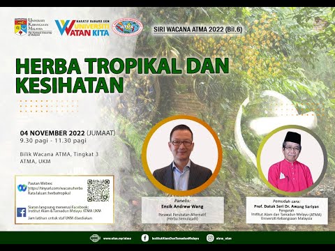 Siri Wacana ATMA 2022 (Bil.6): Herba Tropika dan Kesihatan