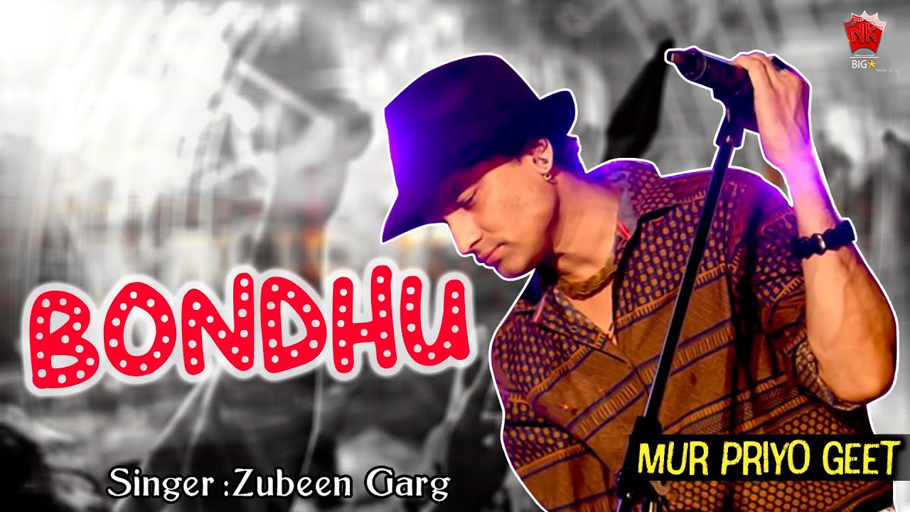 BONDHU  MUR PRIYO GEET  ZUBEEN GARG  ASSAMESE LYRICAL VIDEO SONG