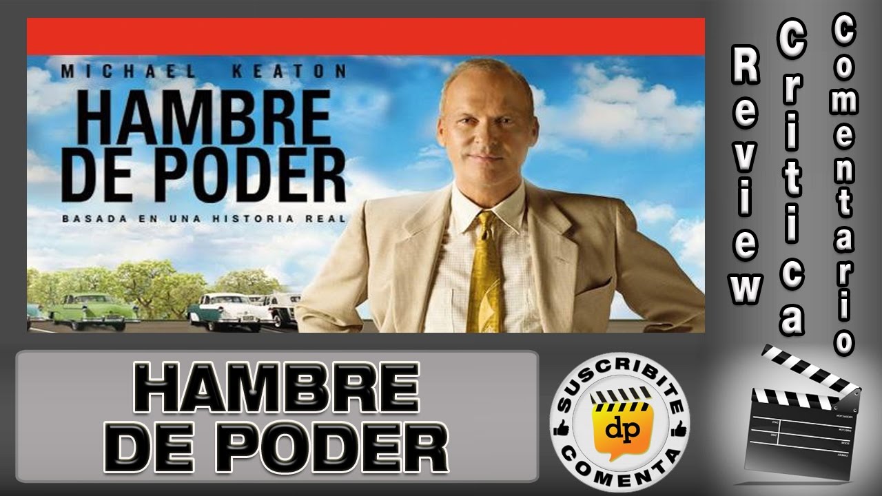 HAMBRE DE PODER / The founder - comentario / review / reseña / opinión