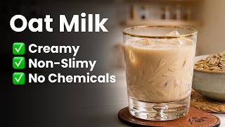 How To Make Oat Milk At Home (The BEST Way)