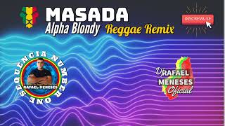 Alpha Blondy - Masada Remix