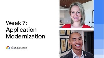 Welcome to Next OnAir week 7: Application Modernization