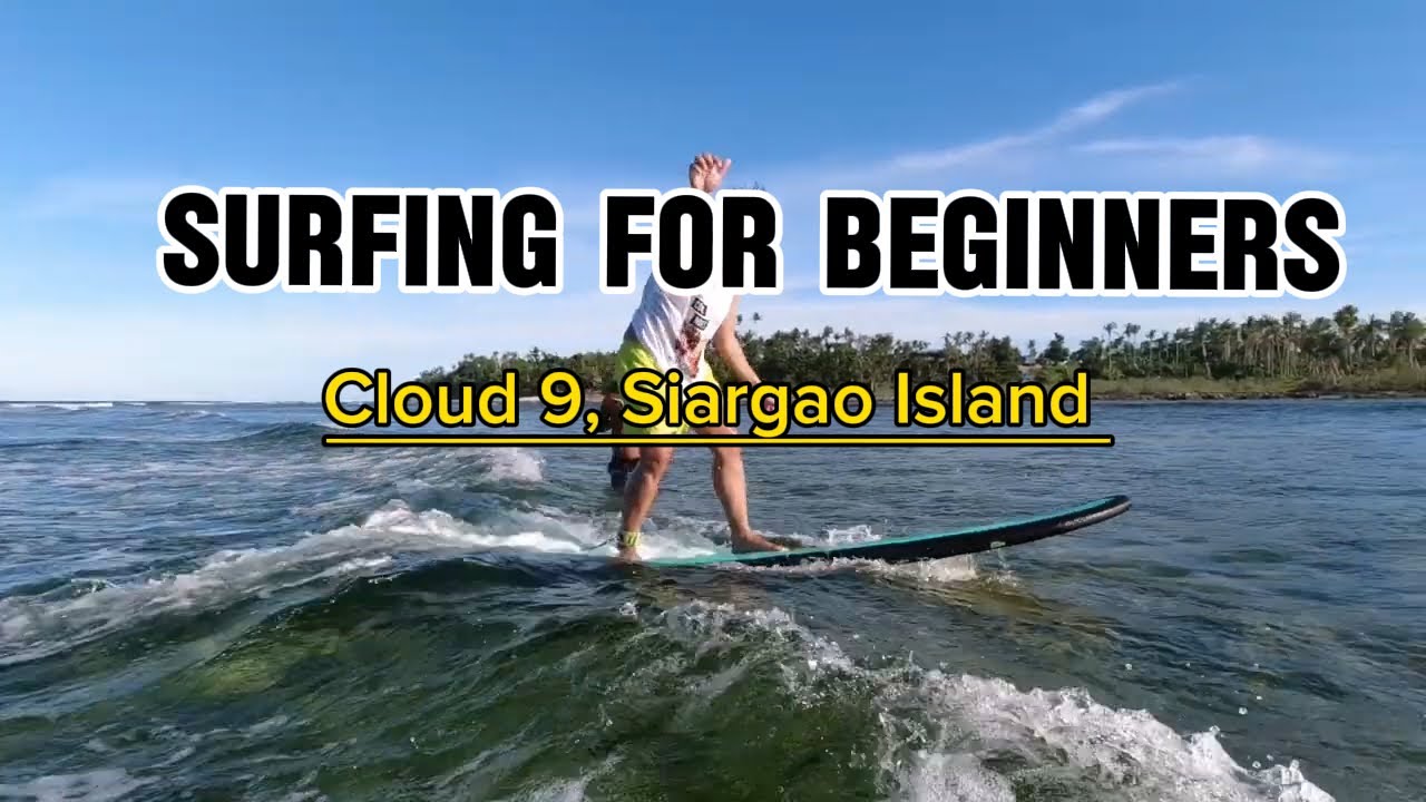 Cloud 9, Siargao Island, Philippines || Surfing for Beginners