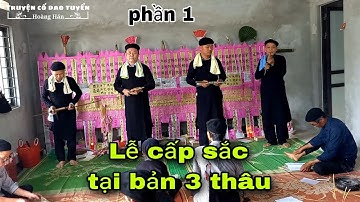 Lễ cấp sắc là một nghi thức quan trọng của người dao tuyển " TRUYỆN CỔ DAO TUYỂN