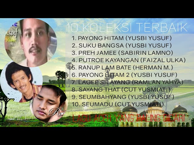 #3 Lagu Aceh Paling Banyak Dicari, 10 Lagu Populer [Yusbi Yusuf dan Sabirin Lamno]  2022 class=