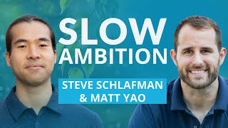 Finding The True Work Of Your Life — Steve Schlafman & Matt Yao