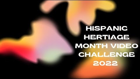 Alpha Psi Lambda Hispanic Heritage Month Video Challenge 2022