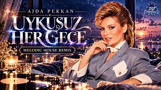 Ajda Pekkan - Uykusuz Her Gece 🌙 Gece Bitmiyor Dj Cardinale Melodic House Remix