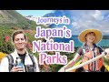 Natural and cultural delights journeys in japans national parks