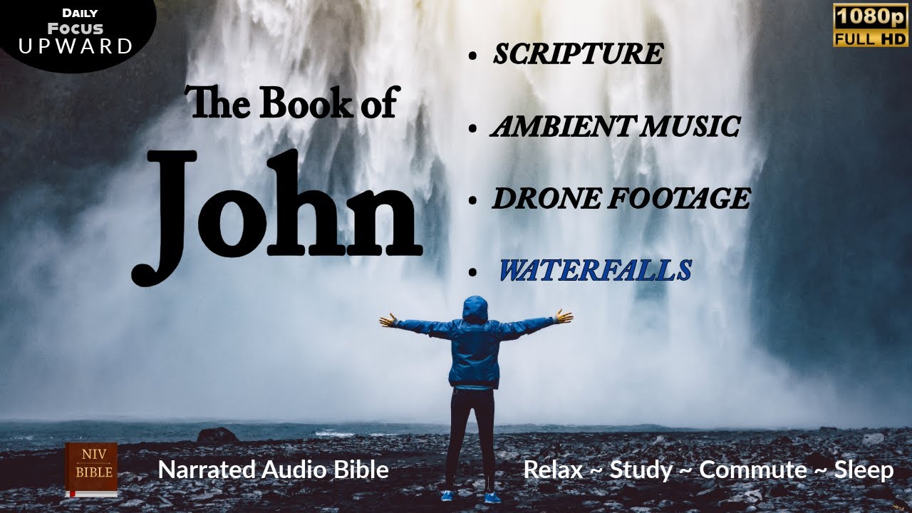 The Book Of JOHN | Audio Bible | Ambient Music | Drone Video Footage ...