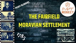 THE FAIRFIELD MORAVIAN SETTLEMENT - VISUAL EXPLORE
