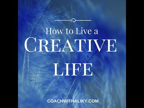 How to Live a Creative Life