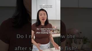 Don’t throw the water after steaming the fish #shorts
