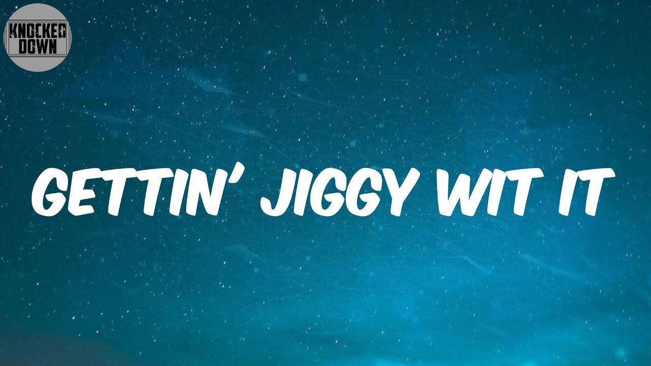 Gettin' Jiggy Wit It (Lyrics) - Will Smith