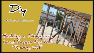 Building a temporary load bearing shoring wall