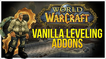 Best World of Warcraft Vanilla Leveling Addons! - For Nostalrius Returns