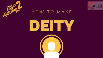 How to make Deity in Little Alchemy 2?
