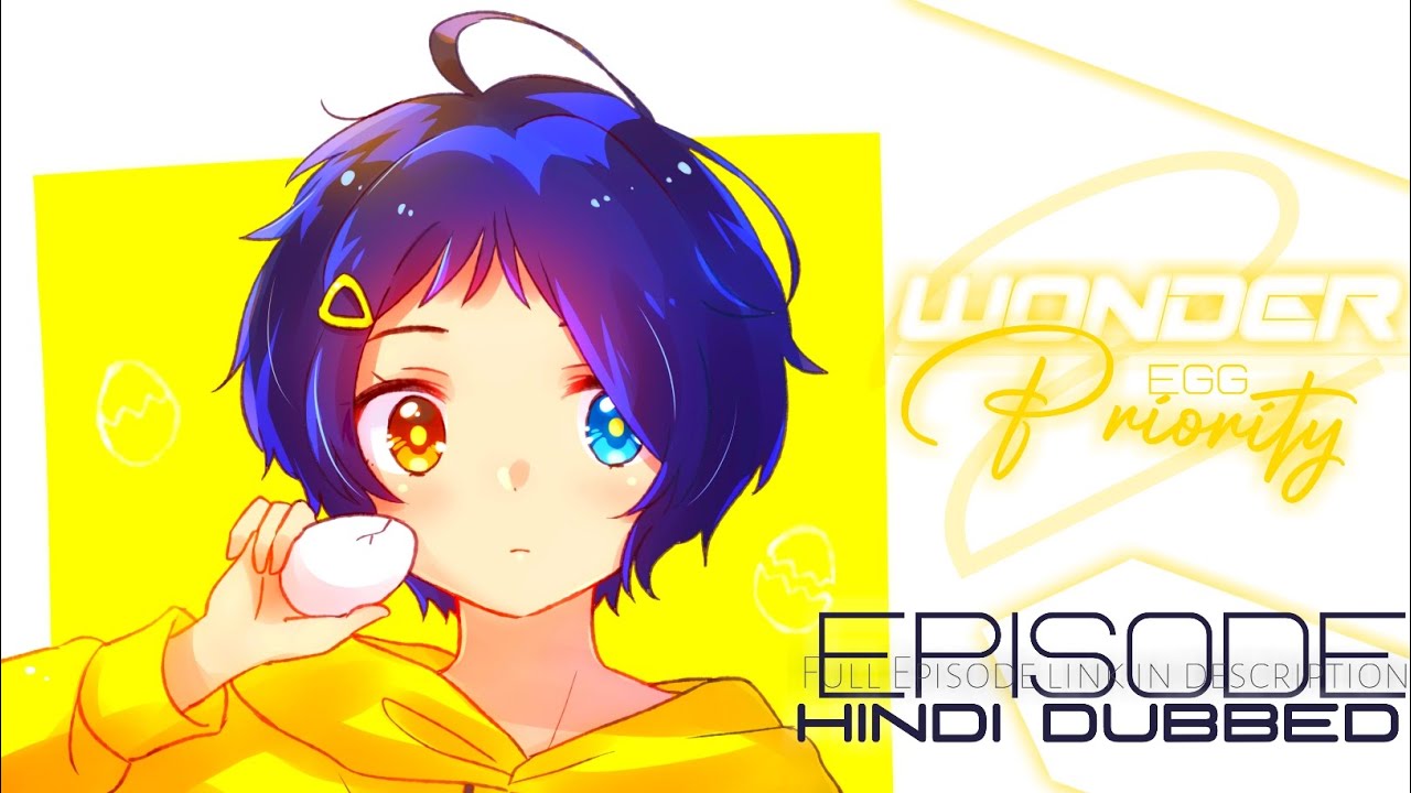 Wonder Egg Priority Season 1 Episode 2 in Hindi Dubbed Full Episode link in description