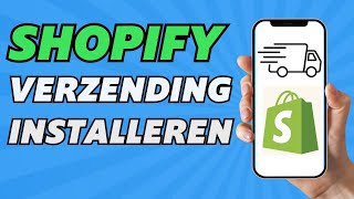 Hoe Shopify Verzendkosten Instellen? Tutorial 2025