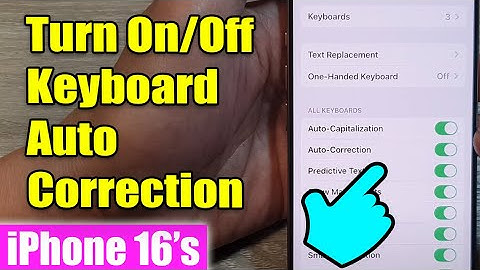 iPhone 16/16 Pro Max: How to Turn On/Off Keyboard Auto Correction