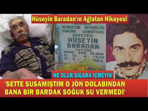 HÜSEYİN BARADAN; Yeşilçam'ın İyi Kalpli Kötü Adamının Acı İtirafları \