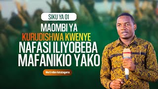 MAOMBI YA KURUDISHWA KWENYE NAFASI ILIYOBEBA MAFANIKIO YAKO | Mwl.Emilian Katubayemo