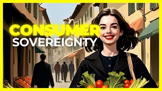 How Consumer Sovereignty Can Change Your Life Forever—You’re More Powerful Than You Think!