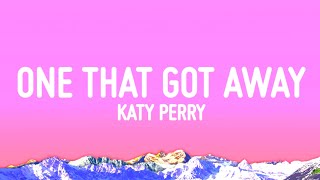 Katy Perry - The One That Got Away (Lyrics) 💔 |  Lyric Video
