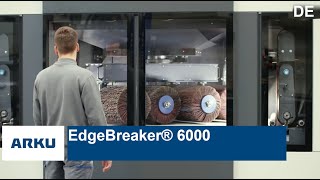 ARKU EdgeBreaker® 6000 Entgratungsmaschine - DE
