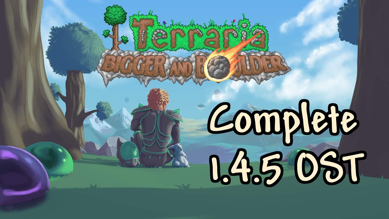 Terraria 1.4.5 Bigger And Boulder Full OST