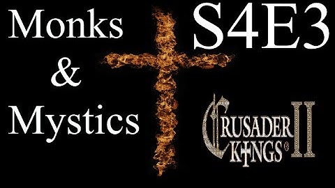 The Polish Witch : CK2 Multiplayer Monks and Mystics DLC : S4E3