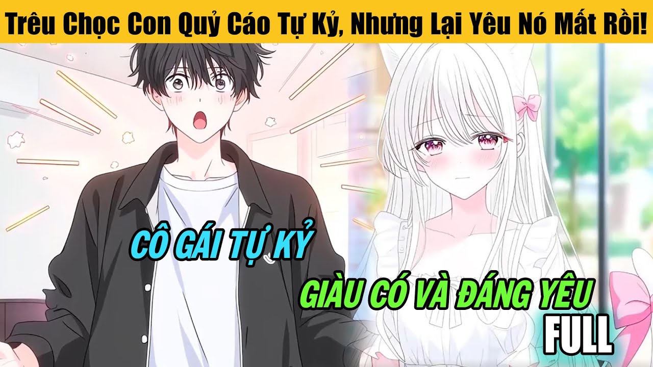 Trêu Chọc Con Quỷ Cáo Tự Kỷ, Nhưng Lại Yêu Nó Mất Rồi!
