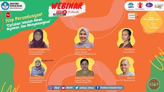 Webinar : Stop Perundungan 'Ciptakan Sekolah Aman, Nyaman dan Menyenangkan'