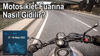 Motosiklet Fuarı 2023 Nasıl Gidilir - Motobike Expo 2023 - Motovlog - bss motosiklet kanalı