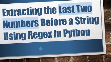 Extracting the Last Two Numbers Before a String Using Regex in Python