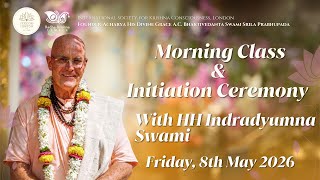 Morning Class & Initiation Ceremony with HH Indradyumna Swami Maharaja - 08.05.2026