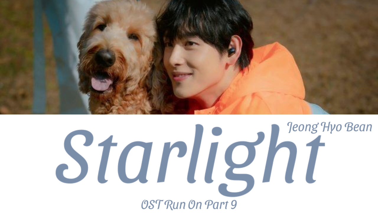 Jeong Hyo Bean - Starlight ( OST Run On Part 9 )