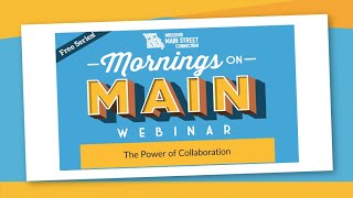Mornings on Main   Power of Collaboration:  Nurturing Relationships with Elected Officials