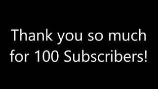 100 SUB THANK YOU!!