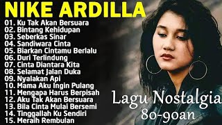 NIKE ARDILA ( Lagu Nostalgia 80-90an) 