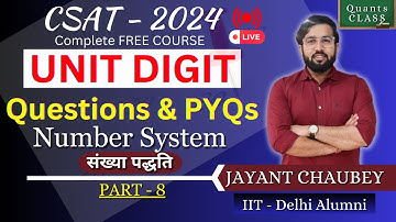 UNIT DIGIT - Questions Practice | NUMBER SYSTEM | Free ZERO to HERO Batch | CSAT2024 | Jayant Sir